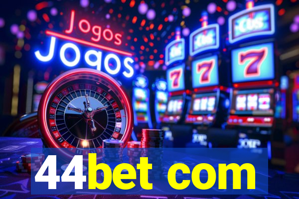 44bet com